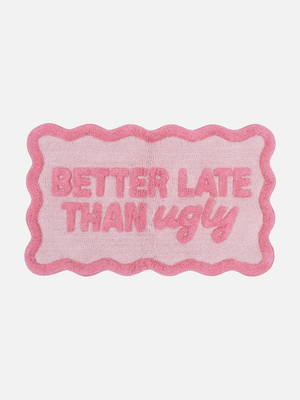 Better Late Than Ugly Bath Mat - Teppich