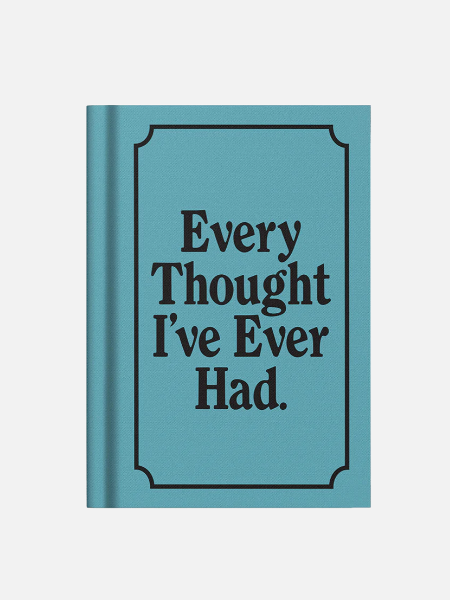 Every Thought I’ve Ever Had Notebook - Stationery