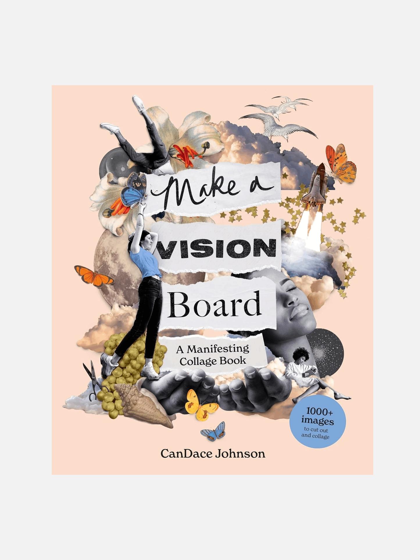 Make a Vision Board: A Manifesting Collage Book