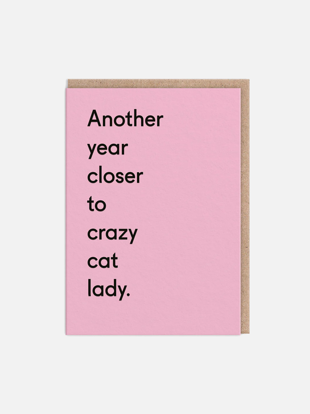 Another Year Closer To Crazy Cat Lady Birthday - Karte