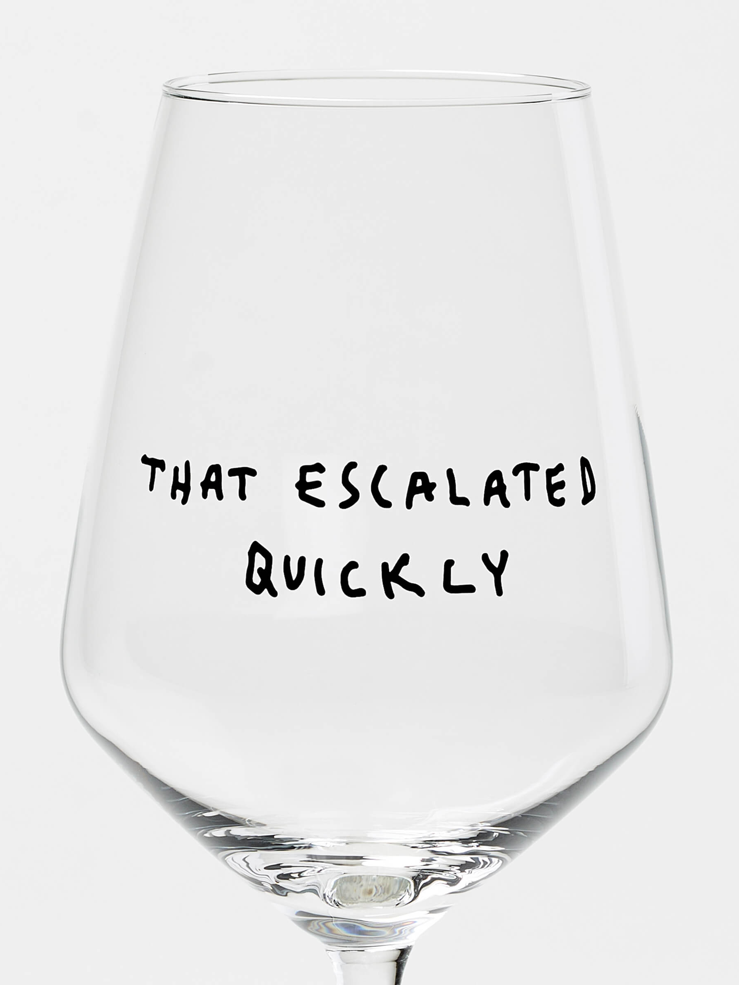 That Escalated Quickly Wine Glass