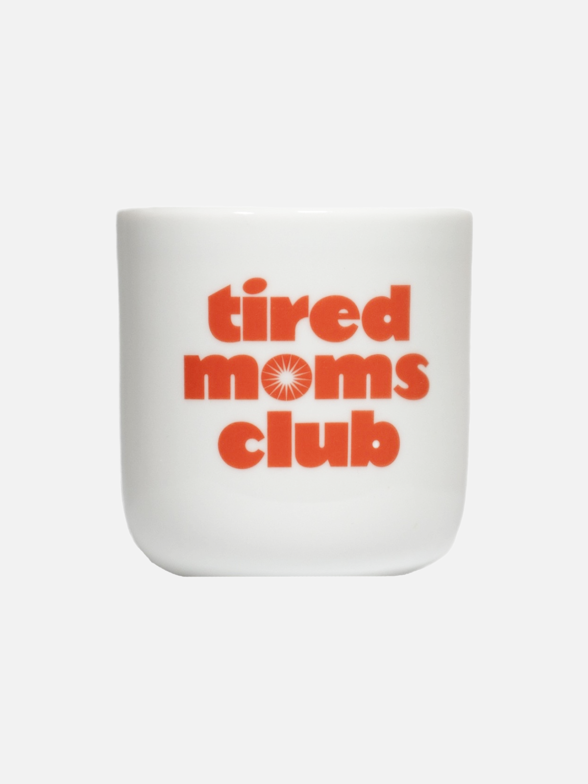 Tired Mums Club Porzellan Cup