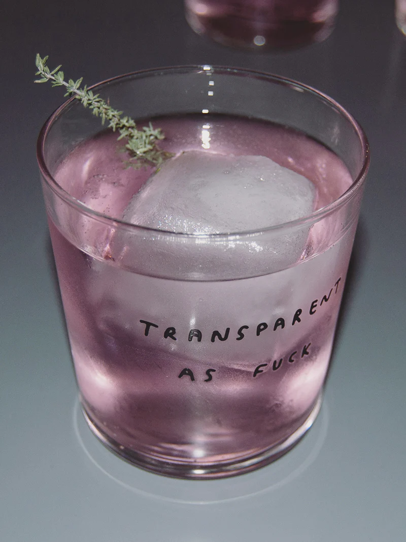 Transparent as Fuck Glass