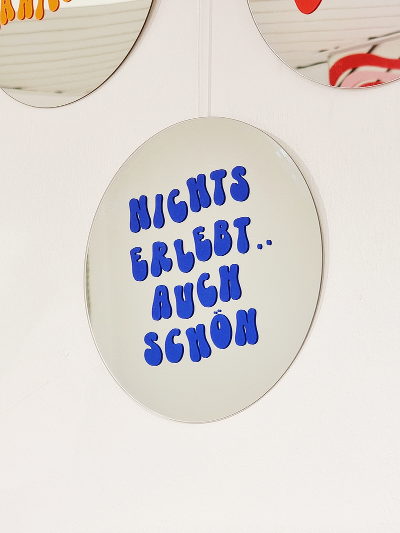 Nichts Erlebt Auch Schön Mirror - Blue - Spiegel