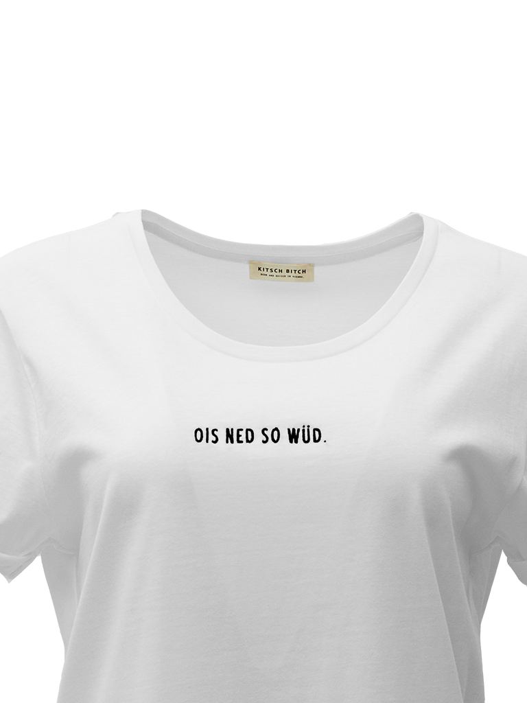KITSCH BITCH Ois ned so wüd Embroidery Roll Up T-Shirt